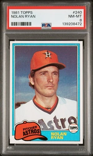 1981 TOPPS #240 NOLAN RYAN HOF PSA 8 NM-MT ASTROS NEW SLAB