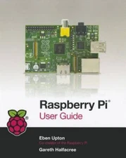 Raspberry Pi User Guide - Paperback By Halfacree, Gareth - GOOD