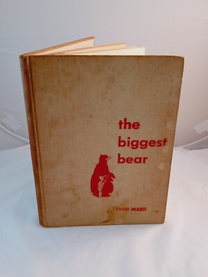 The Biggest Bear / Lynd Ward ~ Vintage HC (1952) Children's Book Club Edition
