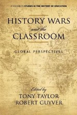 Tony Taylor History Wars and the Classroom (Paperback)