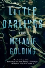 Little Darlings: A Novel - Hardcover By Golding, Melanie - VERY GOOD