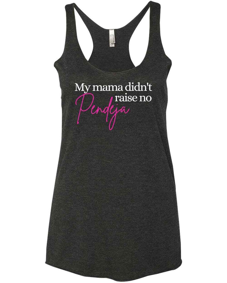 My Momma Didn't Raise No Pendeja Latina Christmas Gift T-Shirt My Momma Didn't Raise No Pendeja Latina Christmas Gift T-Shirt
