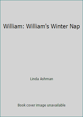 William: William's Winter Nap by Linda Ashman