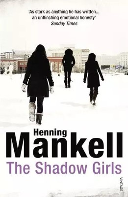 The Shadow Girls, Henning Mankell und Ebba Segerberg