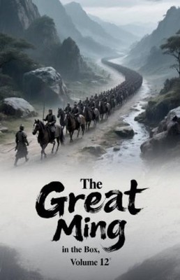 Zenithnovels The Great Ming in the Box, Volume 12 (Taschenbuch)