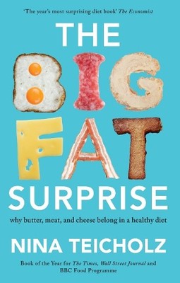 Nina Teicholz The Big Fat Surprise (Taschenbuch)