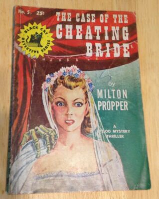 The Case of the Cheating Bride Milton Propper Black Cat Detective Series No. 5 