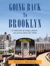 Going Back to Brooklyn: A Collection of ... 9781669816546 by Blumberg, Martin L.