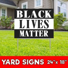 BLACK LIVES MATTER Yard Sign Corrugate Plastic with H-Stakes Lawn Sign