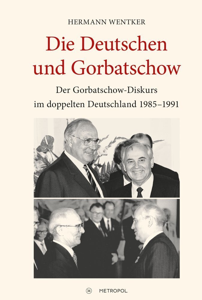 Thumbnail - Hermann Wentker | Die Deutschen Und Gorbatschow | Buch | Deutsch