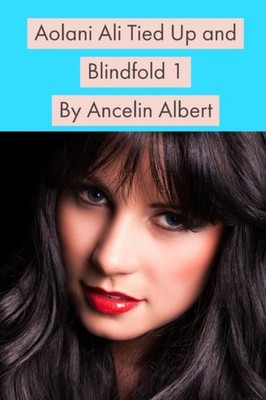 Albert - Aolani Ali Tied Up and Blindfold 1 - New paperback or softbac - X555z