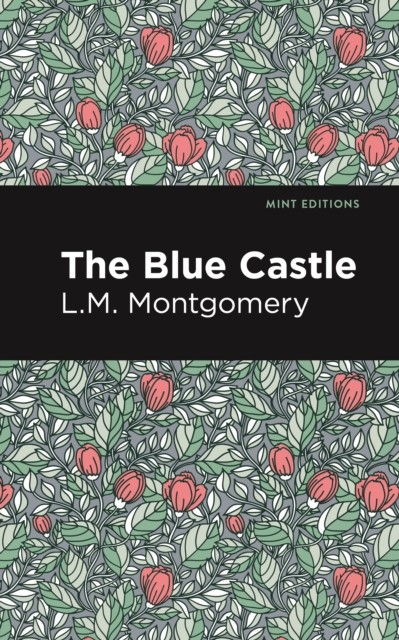 The Blue Castle by L M Montgomery HARDBACK 9798888975602