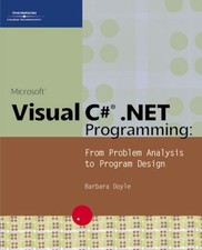 Microsoft Visual C .NET Programming: From Problem Analysis to P
