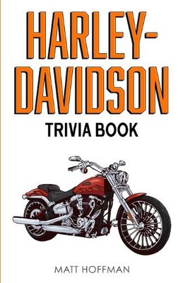 Matt Hoffman Harley-Davidson Trivia Book (Paperback)