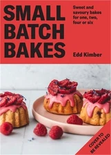Small Batch Bakes: Baking Cakes, Cookies, Bars and Buns for One to Six People (H