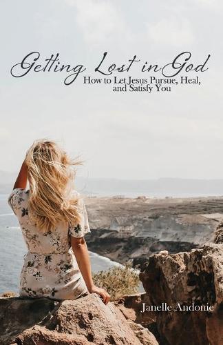 Thumbnail - Janelle M Andonie Getting Lost In God (taschenbuch)
