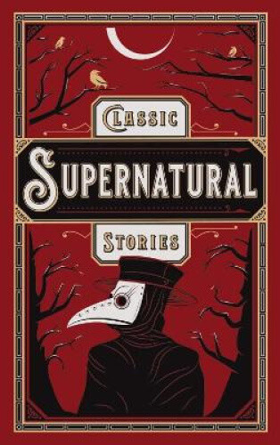 Thumbnail - Classic Supernatural Stories (barnes & Noble Leatherbound Classic