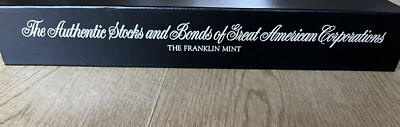 The Franklin Mint The Authentic Stocks And Bonds of Great American