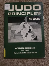 Judo Principles Ne-Waza By Anton Geesink Kodokan Jigoro Kano Jujutsu Grappling