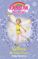 Rainbow Magic | Saffron The Yellow Fairy : The Rainbow Fairies Book 3 | Meadows