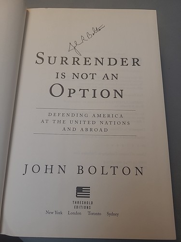 SIGNED - Surrender Is Not an Option: Defending America, John Bolton