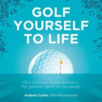 Golf Yourself To Life Andrew Cullen Taschenbuch Kartoniert / Broschiert Englisch