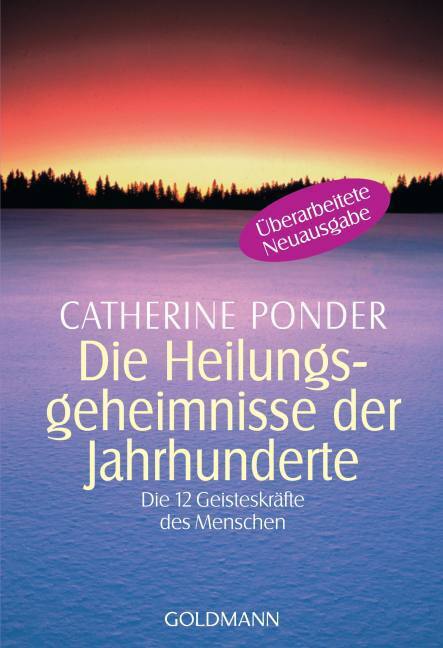 Ponder Catherine. Die Heilungsgeheimnisse Der Jahrhunderte.
