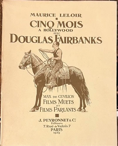 Leloir Maurice Cinq mois à Hollywood avec Douglas Fairbanks 1929