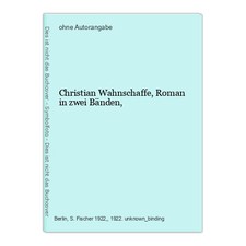 Christian Wahnschaffe, Roman in zwei Bänden,