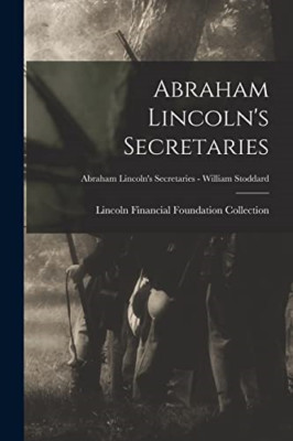 Abraham Lincoln's Secretaries; Abraham Lincoln's Secret -  NEW Lincoln Financi 2