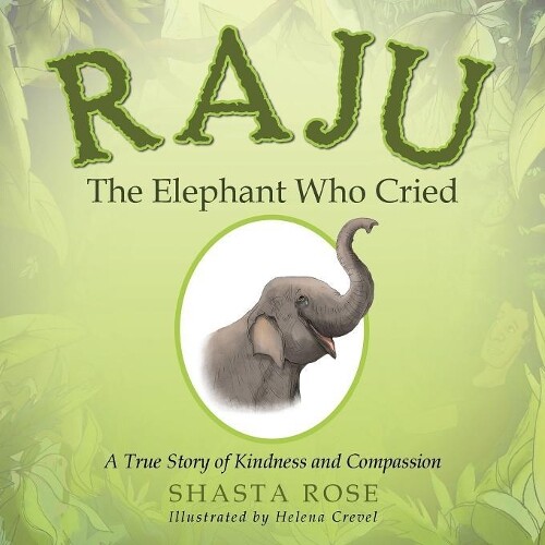 Thumbnail - Shasta Rose Raju The Elephant Who Cried (taschenbuch)