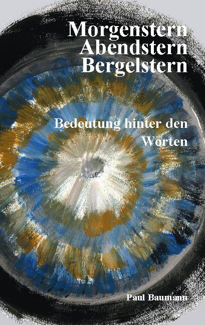 Thumbnail - Paul Baumann / Morgenstern, Abendstern, Bergelstern
