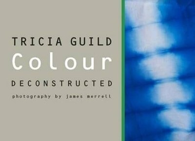 Colour Deconstructed Buch Quadrille Publishing Ltd