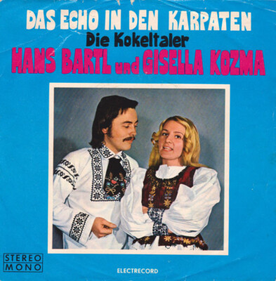 Die Kokeltaler, Hans Bartl Und Gisella Kozma - Das Echo In Den Karpaten (7'')