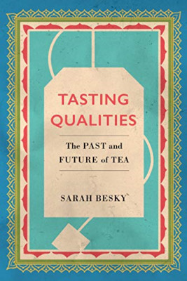 Tasting Qualities: The Past and Future of Tea (Atelier: - Paperback / softback N