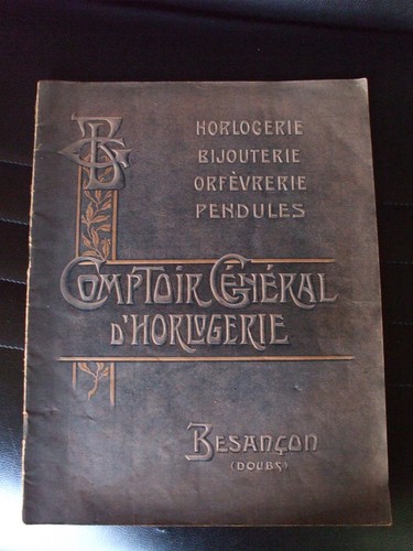 catalogue horlogerie Besancon comptoir gerneral d'horlogerie vers 1900