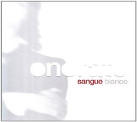 Audio Cd - Giancarlo Onorato - Sangue Bianco - Lilium Produzioni -D- Neu