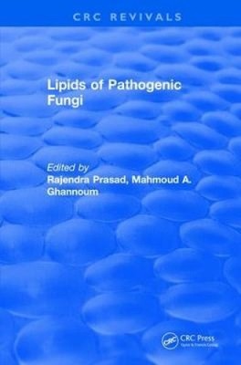 Lipids of Pathogenic Fungi (1996) (CRC Press Revivals) by Prasad, Rajendra