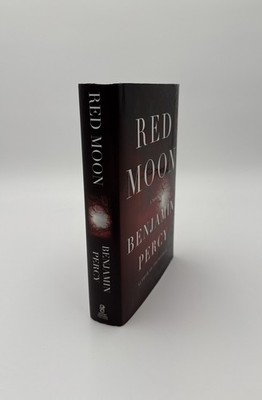 Red Moon : A Novel by Benjamin Percy (2013, 1st Edition Hardcover)