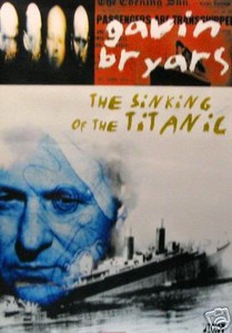 Details About Gavin Bryars Poster The Sinking Of The Titanic B10