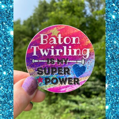 Baton Twirling Is My Superpower Waterproof Vinyl Sticker