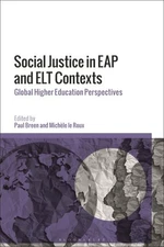 Social Justice in Eap and Elt Contexts : Global Higher Education Perspectives...