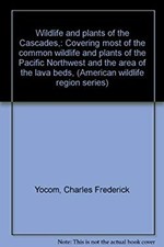 Wildlife and Plants of the Cascades Paperback...
