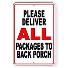 Deliver All Packages To Back Porch Metal Sign 5 SIZES delivery SI225