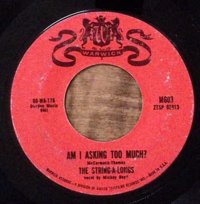 THE STRING-A-LONGS WHEELS/AM I ASKING TOO MUCH? WARWICK REC  VINYL 45 51-78