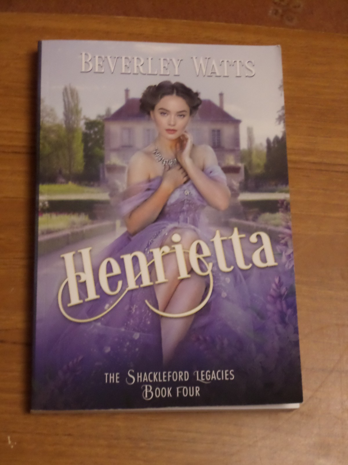 HENRIETTA BY BEVERLEY WATTS - THE SHACKLEFORD LEGACIES PBK VGC FREE P&P