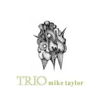 Mike Taylor Trio - Trio - Vinyl Record - F600Z