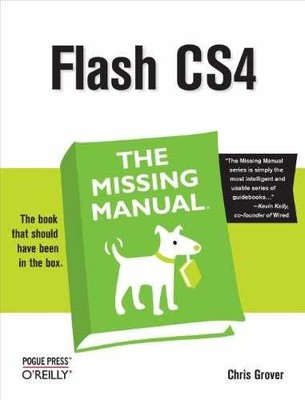 Flash CS4: The Missing Manual - Paperback, by Grover Chris - Very Good z