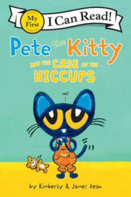 Pete the Kitty and the Case of the Hiccups (My First I Can Read) - GOOD