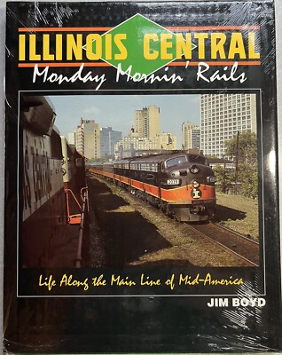 Illinois Central Monday Mornin  Rails Book New Still Wrapped